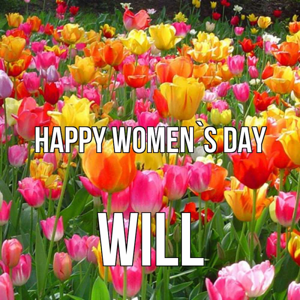 Greetings card с именем, Will happy women`s day на международный женский день Greetings with text for free download 